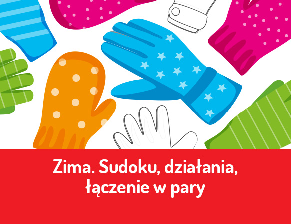 Zima - sudoku obrazkowe, łączenie w pary, działania matematyczne