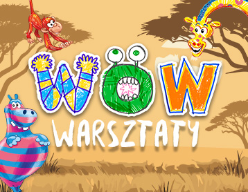 Warsztaty "Wyrusz do świata WOW"