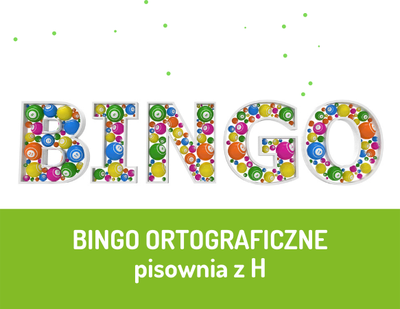 Bingo ortograficzne z H