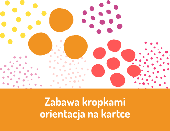 Zabawa kropkami - orientacja na kartce