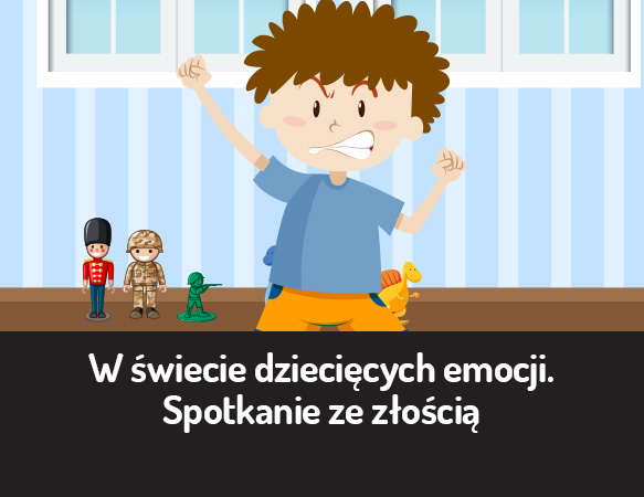 W świecie dziecięcych emocji. Spotkanie ze złością