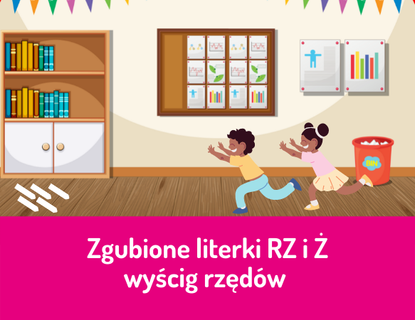 „Zgubione literki ż i rz. Wyścig rzędów