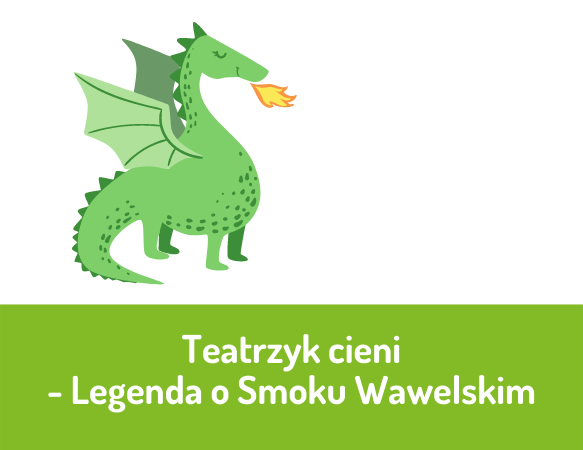 Teatrzyk cieni – Legenda o Smoku Wawelskim