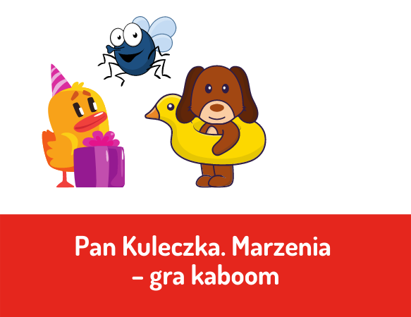 Pan Kuleczka. Marzenia - gra kaboom