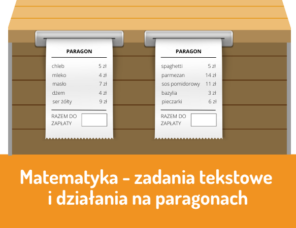 Matematyka – zadania tekstowe, działania na paragonie