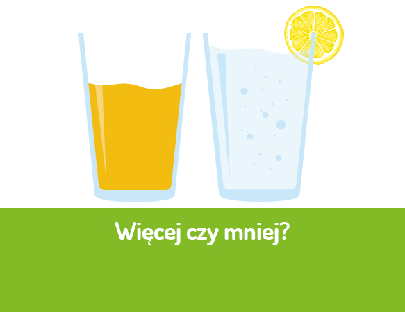 Więcej czy mniej?