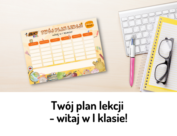 Twój plan lekcji - witaj w I klasie!