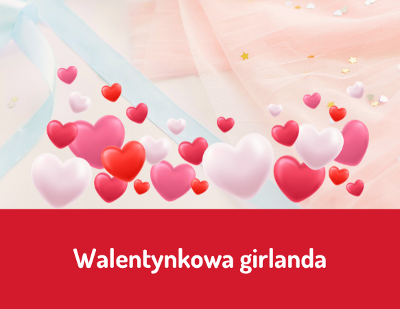 Walentynkowa girlanda