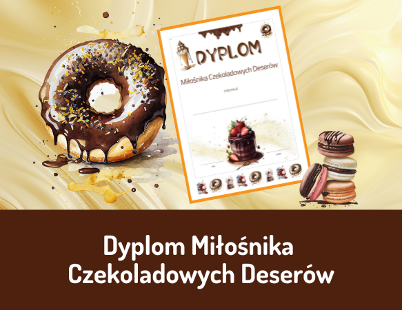 Dyplom Miłośnika Czekoladowych Deserów