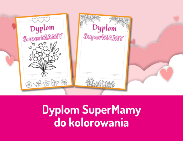 Dyplom SuperMamy Do Kolorowania Zmalujmy Razem Dyplom SuperMamy Do Kolorowania Zmalujmy Razem