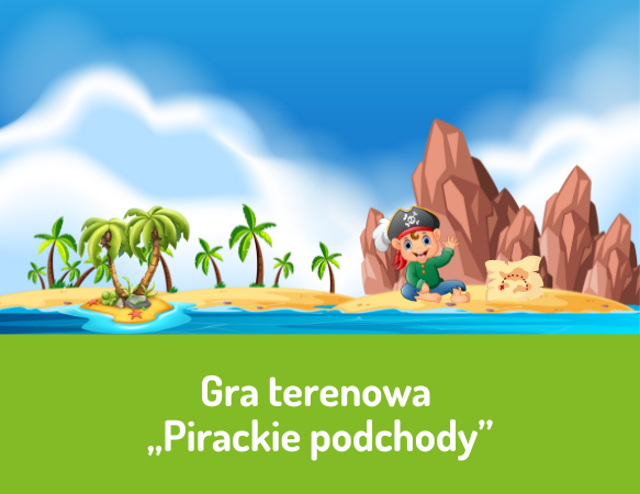 Gra terenowa „Pirackie podchody”