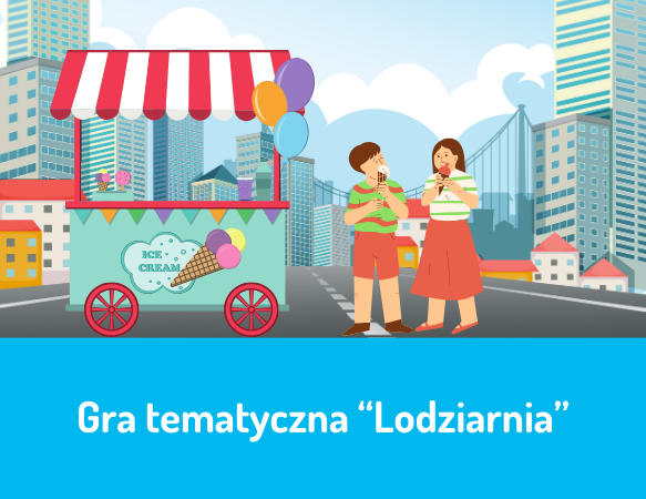 Gra tematyczna „Lodziarnia”