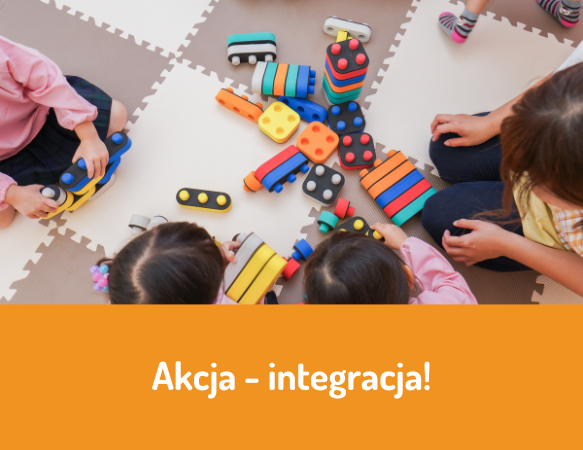 Akcja - integracja!