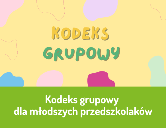 Kodeks grupowy dla młodszych przedszkolaków