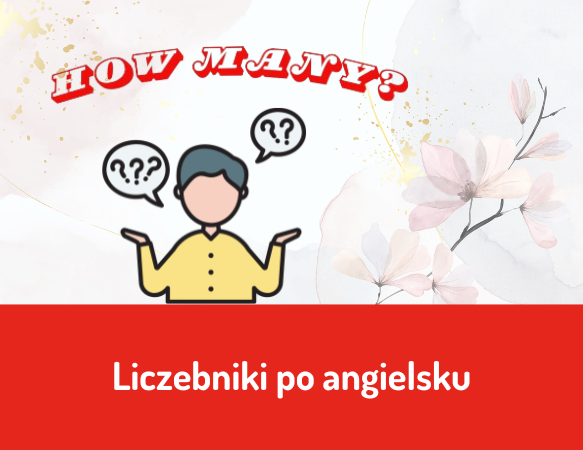 Liczebniki po angielsku - how many?