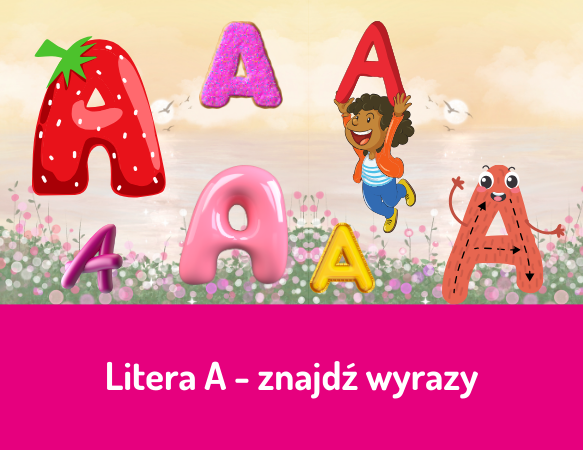 Litera A - znajdź wyrazy