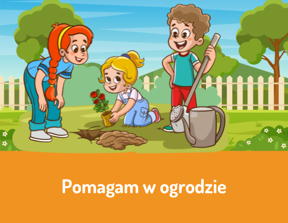 Pomagam w ogrodzie