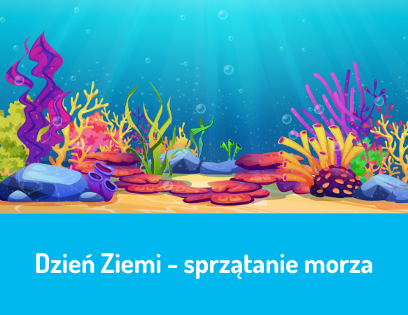 Dzień Ziemi - sprzątanie morza