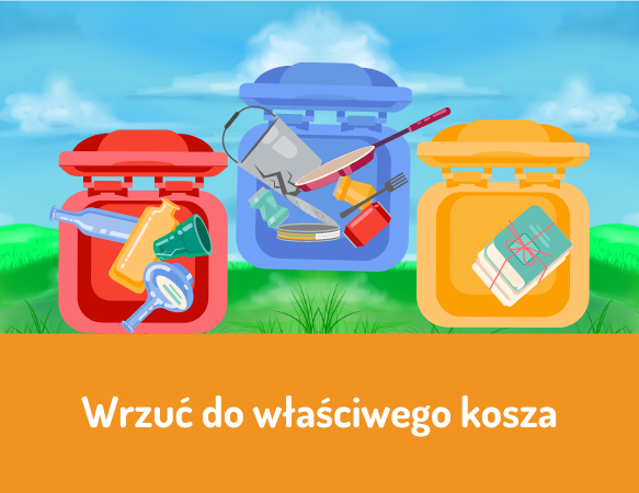 Wrzuć do właściwego kosza