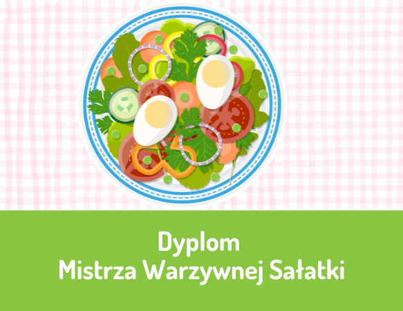 Dyplom Mistrza Warzywnej Sałatki