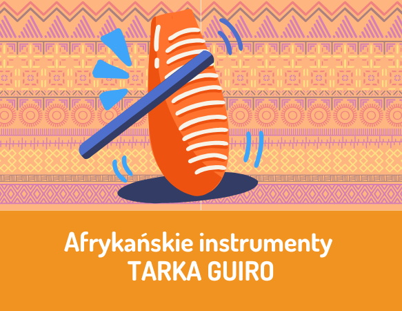 Afrykańskie instrumenty - TARKA GUIRO