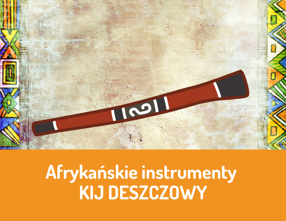 Afrykańskie instrumenty KIJ DESZCZOWY