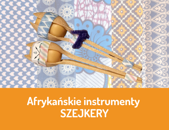 Afrykańskie instrumenty SZEJKERY