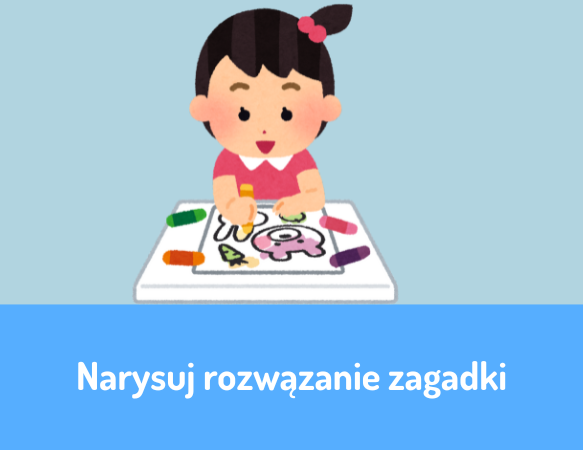 Narysuj rozwiązanie zagadki