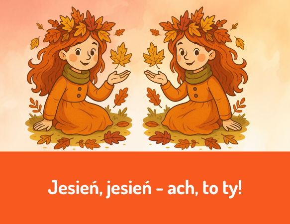 Jesień, jesień - ach, to ty!