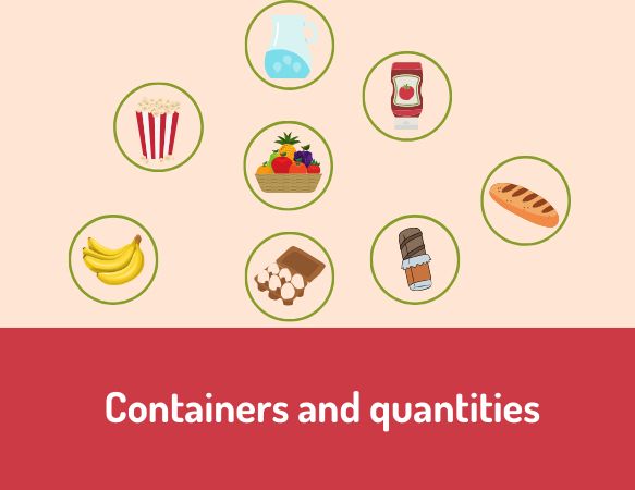 Containers and quantities