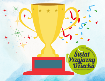Jesteśmy laureatami konkursu „Świat Przyjazny Dziecku”!