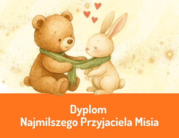 Dyplom Najmilszego Przyjaciela Misia