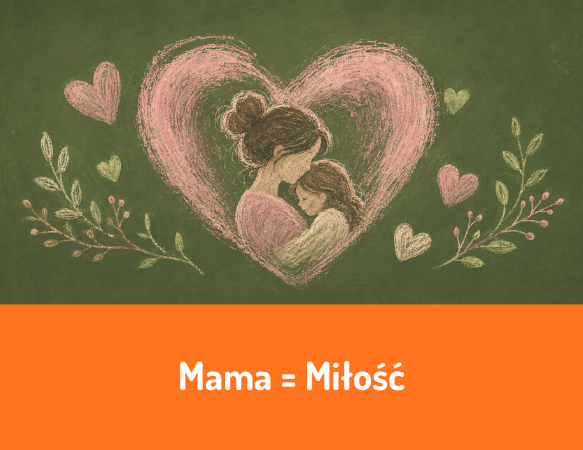 Mama = Miłość
