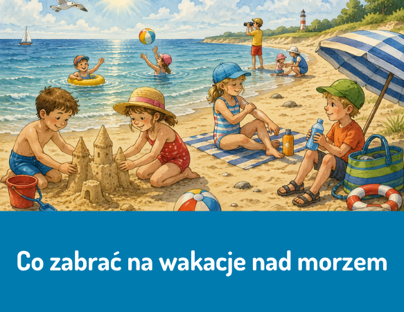 Co zabrać na wakacje nad morzem