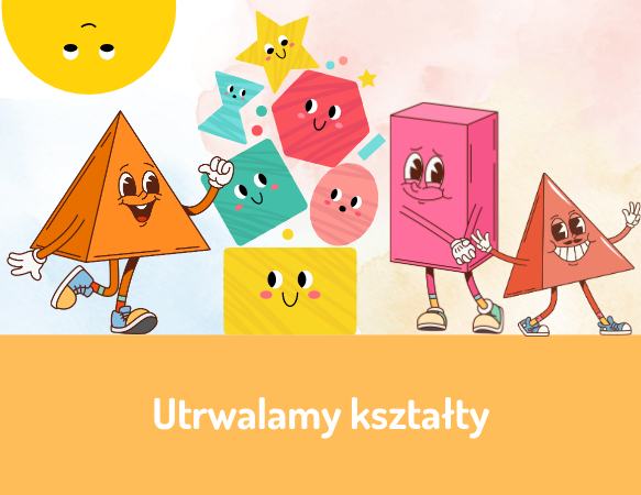 Utrwalamy kształty