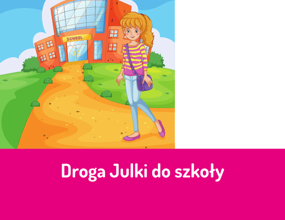 Droga Julki do szkoły - labirynt