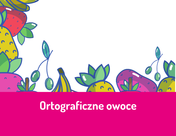 Ortograficzne owoce