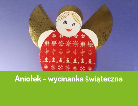 Aniołek - wycinanka świąteczna