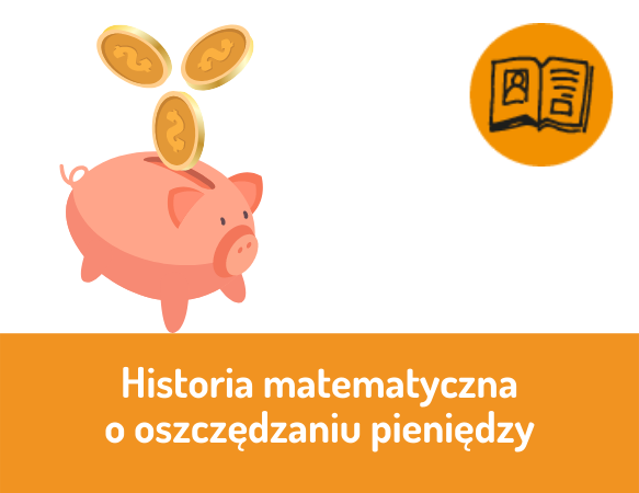 Historia matematyczna o oszczędzaniu pieniędzy