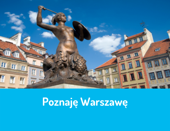 Poznaję Warszawę - gra „ja mam… kto ma?"