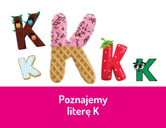 Poznajemy literę K