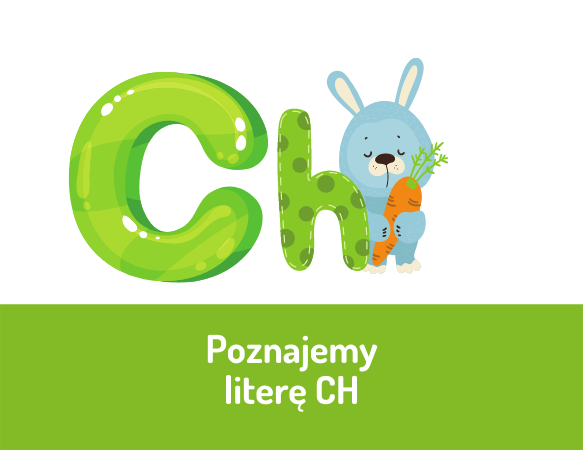 Poznajemy literę CH