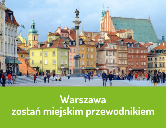 Warszawa – zostań przewodnikiem miejskim