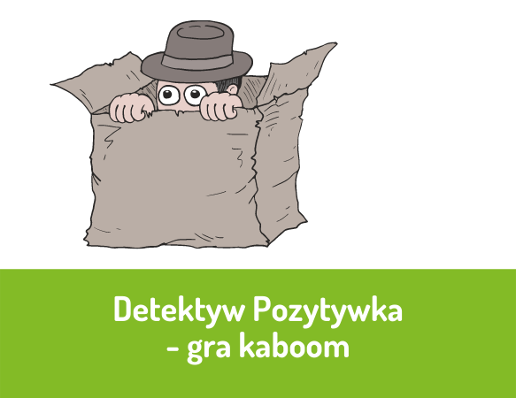 Detektyw Pozytywka – gra kaboom