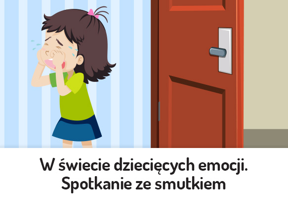 W świecie dziecięcych emocji. Spotkanie ze smutkiem