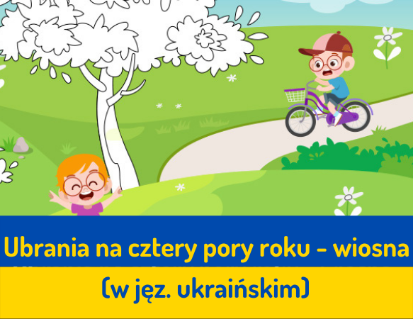 Ciepło, zimno. Ubrania na cztery pory roku – wiosna - wersja ukraińska