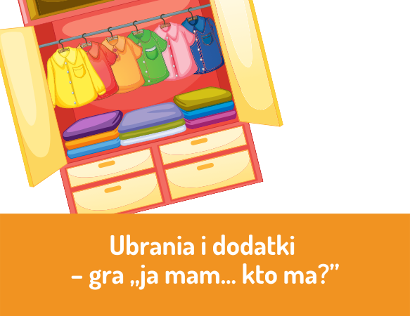 Ubrania i dodatki – gra „ja mam… kto ma?”