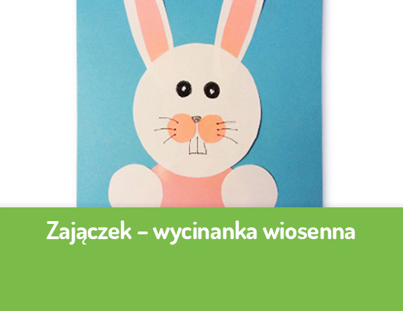 Zajączek - wycinanka wiosenna