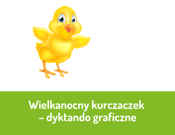 Wielkanocny kurczaczek– dyktando graficzne