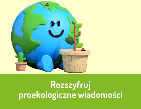 Rozszyfruj proekologiczne wiadomości